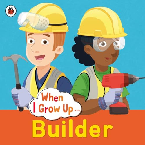 Beispielbild fr When I Grow Up: Builder zum Verkauf von Better World Books