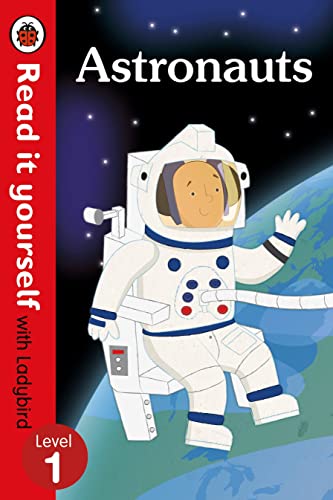 9780723295044: Astronauts - Read it yourself with Ladybird: Level 1 (non-fiction)