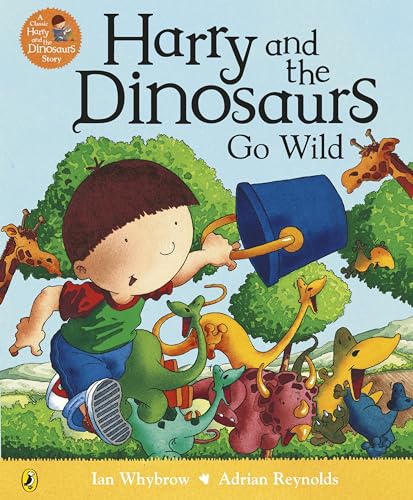 9780723295747: Harry and the Dinosaurs Go Wild