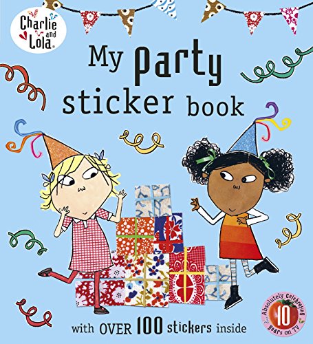 9780723299684: Charlie And Lola. My Party Sticker Book