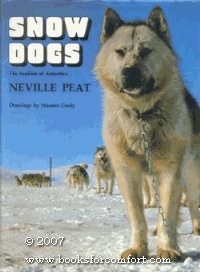 Beispielbild fr Snow Dogs: The Huskies of Antarctica zum Verkauf von Antipodean Books, Maps & Prints, ABAA