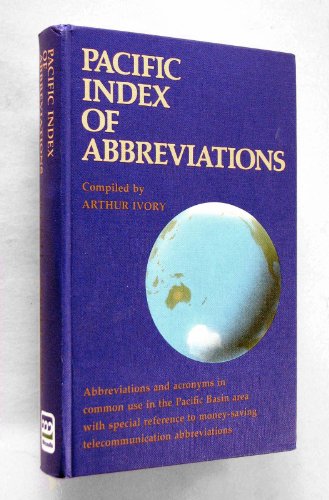 Stock image for Pacific Index of Abbreviations: Abbreviations and Acronyms in Common Use in the Pacific Basin Area for sale by Gadzooks! Books!