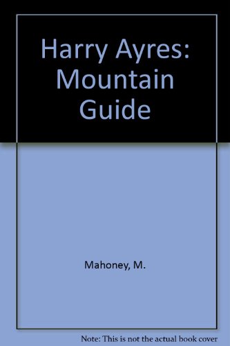 Harry Ayres: Mountain Guide