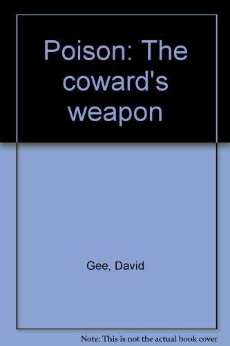 Poison the Cowards Weapon (9780723307440) by Gee, David