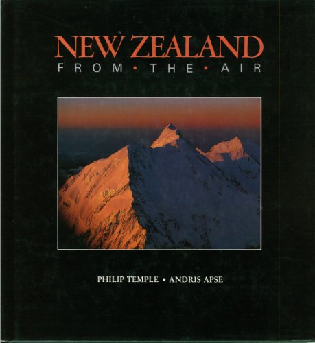 New Zealand from the Air.; Text by Philip Temple