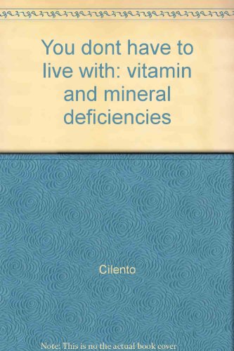 9780723352990: You dont have to live with: vitamin and mineral deficiencies