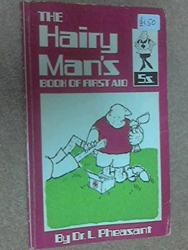 Beispielbild fr The Hairy Man's Book of First Aid zum Verkauf von WorldofBooks
