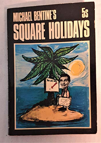 Stock image for Michael Bentine's Book of Square Holidays for sale by Books & Bygones