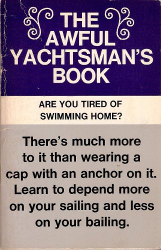 9780723400332: Awful Yachtsman's Book
