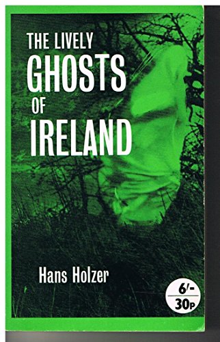9780723400424: The lively ghosts of Ireland