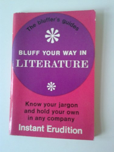 9780723400615: Literature (Bluffer's Guides)