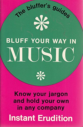 9780723400776: Bluff Your Way in Music