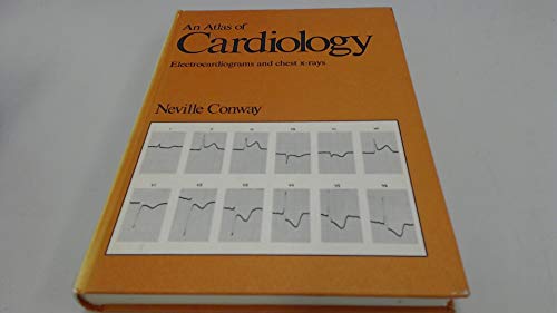 Beispielbild fr An Atlas of Cardiology, Electrocardiograms and Chest X-rays zum Verkauf von WorldofBooks