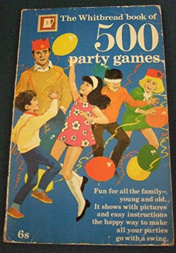 Stock image for The Whitbread book of 500 party games for sale by WorldofBooks