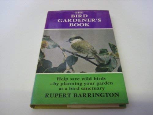 Stock image for Bird Gardener's Book for sale by AwesomeBooks