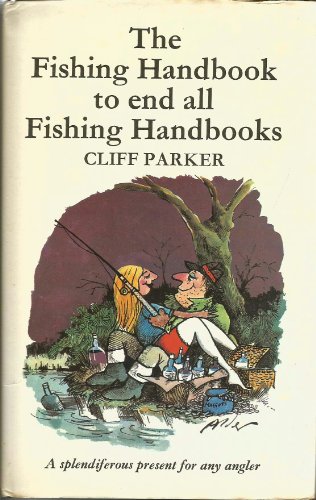 Beispielbild fr Fishing Handbook to End All Fishing Handbooks zum Verkauf von WorldofBooks