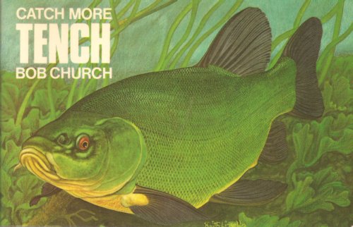 Tench (Catchmore) (9780723405719) by Church, Bob