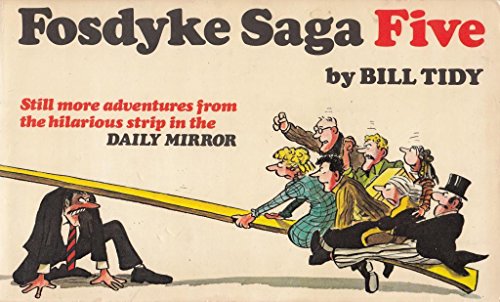 9780723406976: Fosdyke Saga Five: Further Chronicles from the Famous Daily Mirror Strip