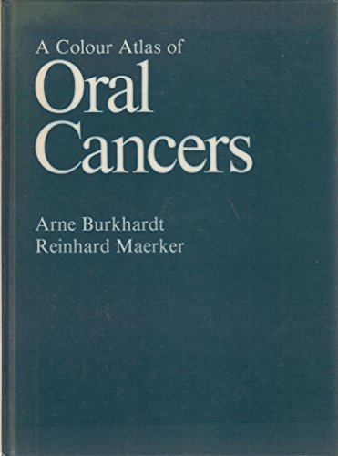 Stock image for A Colour Atlas of Oral Cancers: The Diagnosis and Classification of Leukoplakias, Precancerous Conditions and Carcinomas (Wolfe Medical Atlases) for sale by Book Deals