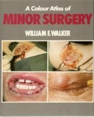 Beispielbild fr A Colour Atlas of Minor Surgery zum Verkauf von HPB-Red