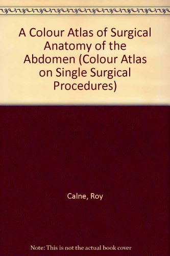 Beispielbild fr A Colour Atlas of Surgical Anatomy of the Abdomen (Colour Atlas on Single Surgical Procedures) zum Verkauf von medimops