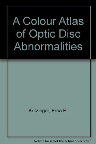 Stock image for A Colour Atlas of Optic Disc Abnormalities for sale by HPB-Red