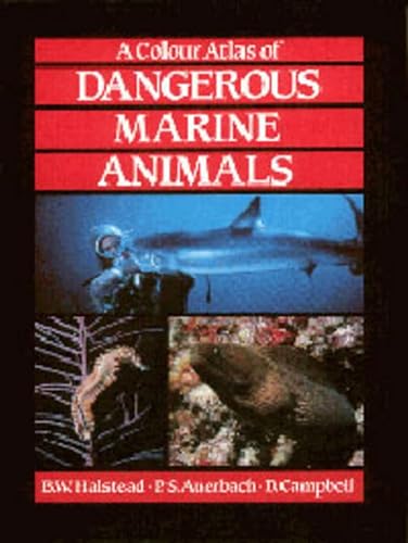 Beispielbild fr A Colour Atlas of Dangerous Marine Animals zum Verkauf von Better World Books