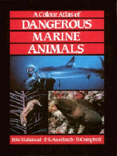 Stock image for A Colour Atlas of Dangerous Marine Animals for sale by Better World Books