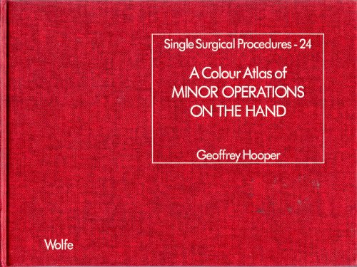Beispielbild fr A Colour Atlas of Minor Operations on the Hand (Single Surgical Procedures 24) zum Verkauf von HPB-Red