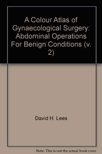 Beispielbild fr A Colour Atlas of Gynaecological Surgery: Abdominal Operations VOL- 2 zum Verkauf von Basi6 International