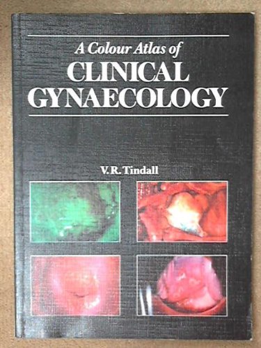 Beispielbild fr A Colour Atlas of Clinical Gynaecology zum Verkauf von Anybook.com