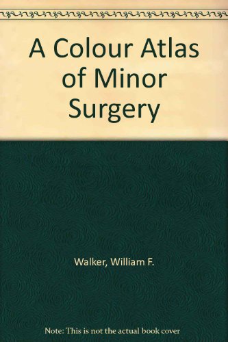 Stock image for A Colour Atlas of Minor Surgery Part 1 of 2 for sale by Librakons Rare Books and Collectibles
