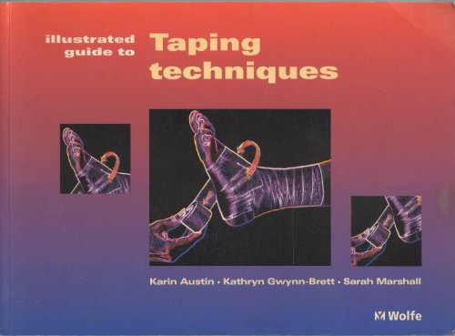 9780723416357: An Illustrated Guide To Taping Techniques: Principles and Practice