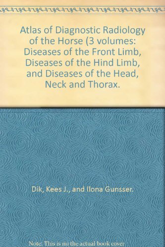 9780723416388: Atlas of Diagnostic Radiology of the Horse (3 volumes: Diseases of the Front Limb, Diseases of the Hind Limb, and Diseases of the Head, Neck and Thorax.