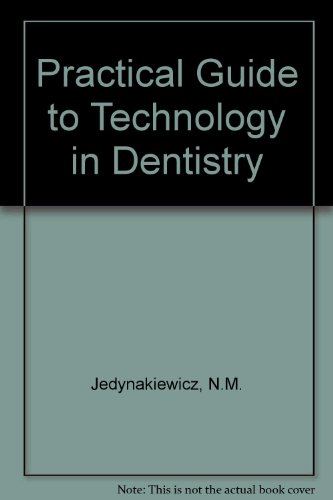 Practical Guide to Technology in Dentistry