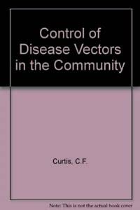 Beispielbild fr Control of Disease Vectors in the Community zum Verkauf von Wonder Book