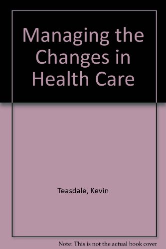 Beispielbild fr Managing the Changes in Health Care zum Verkauf von WorldofBooks