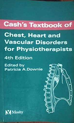 Imagen de archivo de Cash's Textbook of Chest, Heart and Vascular Disorders for Physiotherapists a la venta por AwesomeBooks