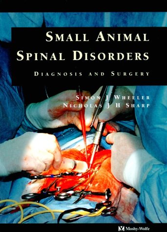 Imagen de archivo de Small Animal Spinal Disorders: Diagnosis and Surgery a la venta por HPB-Red