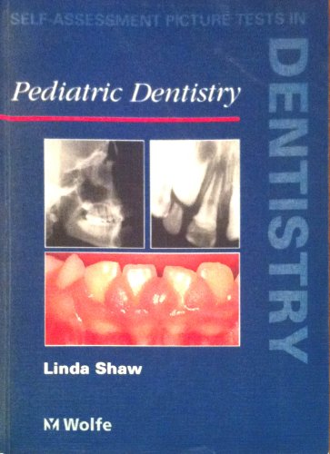 Stock image for Paediatric Dentistry (Self-assessment Picture Tests in Dentistry S.) for sale by WorldofBooks