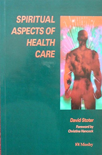 Imagen de archivo de Spiritual Aspects of Health Care a la venta por GF Books, Inc.