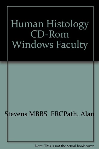 Human Histology Cd-Rom Windows Faculty (9780723425038) by Stevens, Alan; Lowe, James