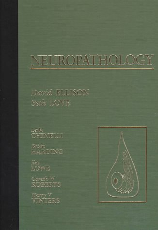 Neuropathology: A Reference Text of Cns Pathology (9780723425502) by David Ellison