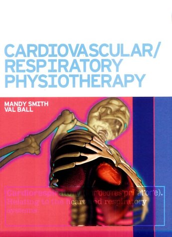 Beispielbild fr Cardiovascular/respiratory Physiotherapy zum Verkauf von BooksRun