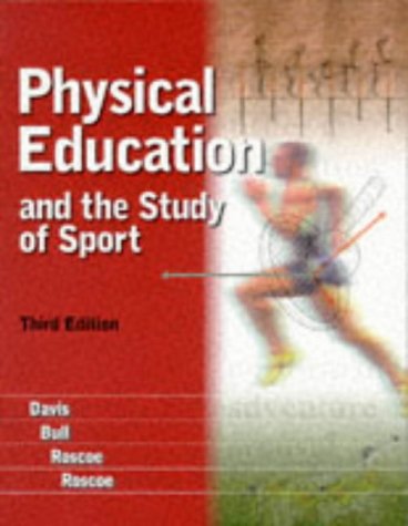 Physical Education and the Study of Sport (9780723426424) by Bob Davis; Ros Bull; Jan Roscoe