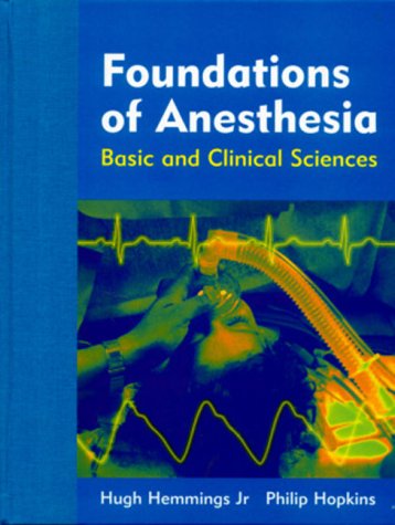 9780723427872: Foundations of Anesthesia: Integrated and Basic Clinical Sciences