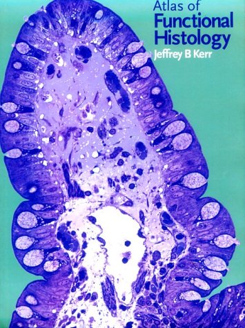 Beispielbild fr Atlas of Functional Histology zum Verkauf von WorldofBooks