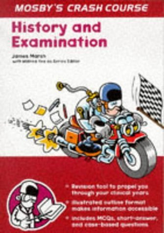 Beispielbild fr Mosby's Crash Course : History and Physical Examination zum Verkauf von Better World Books