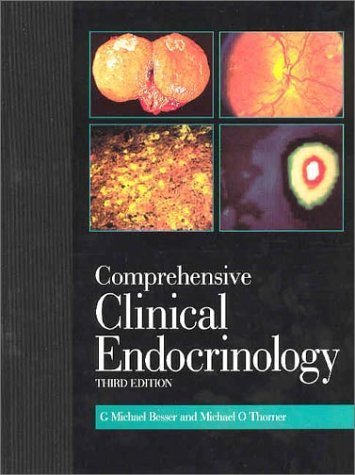 Comprehensive Clinical Endocrinology, Third Edition (9780723431855) by Besser MD DSc MD(Turin Honaris Causa) FRCP FMedSci, G. Michael; Thorner MB BS DSc FRCP FACP, Michael O.; Besser, G. Michael