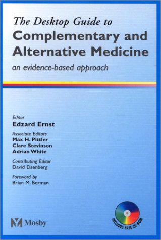 Beispielbild fr The Desktop Guide to Complementary and Alternative Medicine : An Evidence-Based Approach zum Verkauf von Better World Books: West